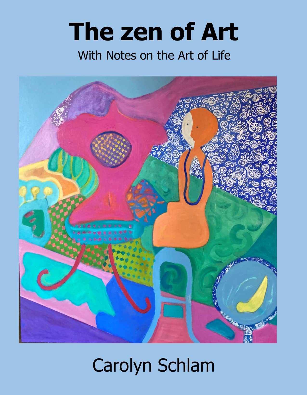 The zen of Art With Notes on the Art of Life